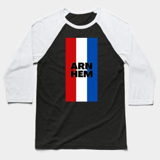 Arnhem City in Dutch Flag Vertical Baseball T-Shirt